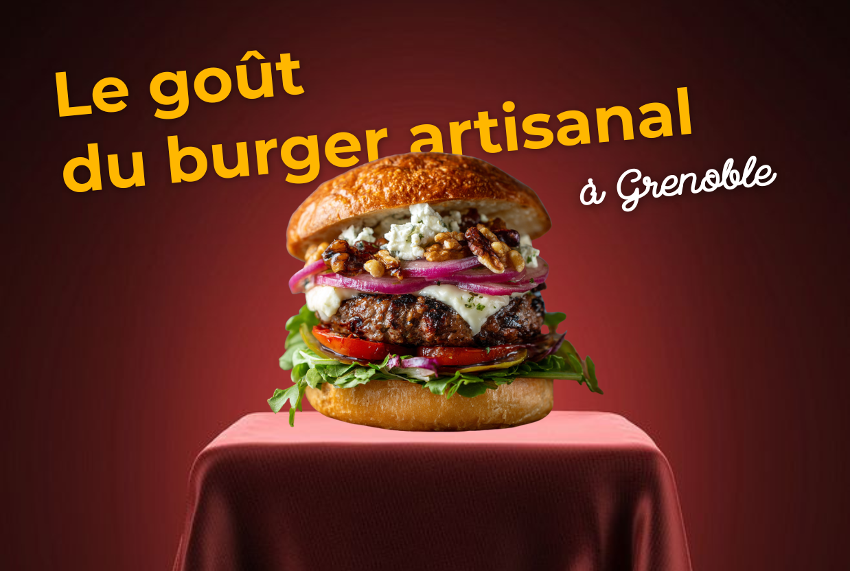 Image d'un burger posé sur une table, avec un texte "le goût du burger artisanal Grenoble"