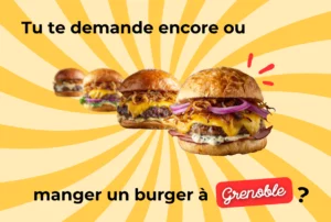 Affiche promotionnelle avec plusieurs burgers gourmets sur fond jaune rayonnant et le texte « Tu te demande encore où manger un burger à Grenoble ? »